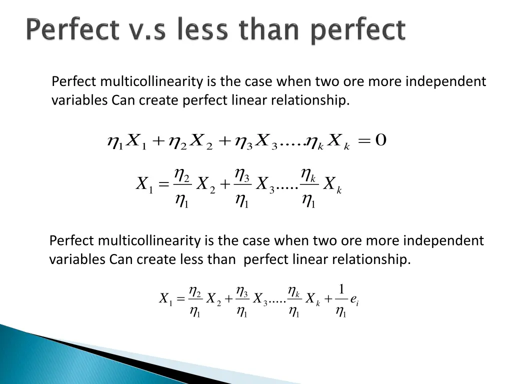 perfect multicollinearity is the case when