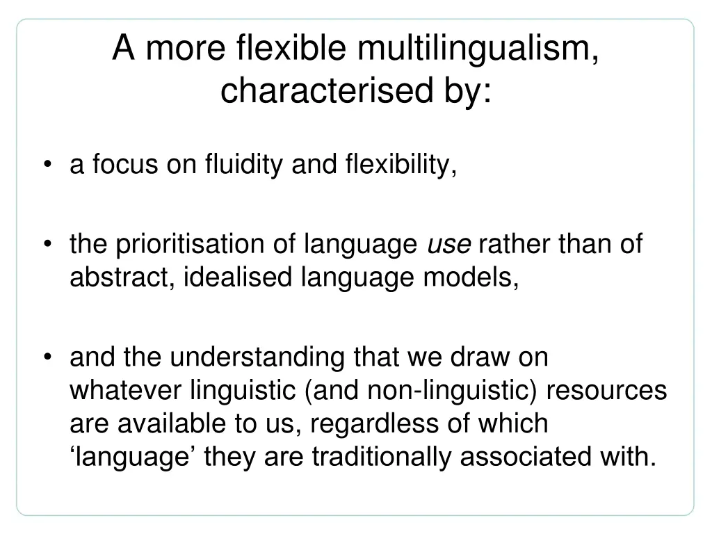 a more flexible multilingualism characterised by