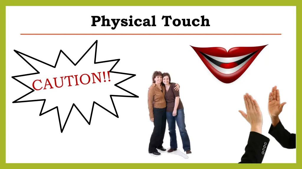 physical touch