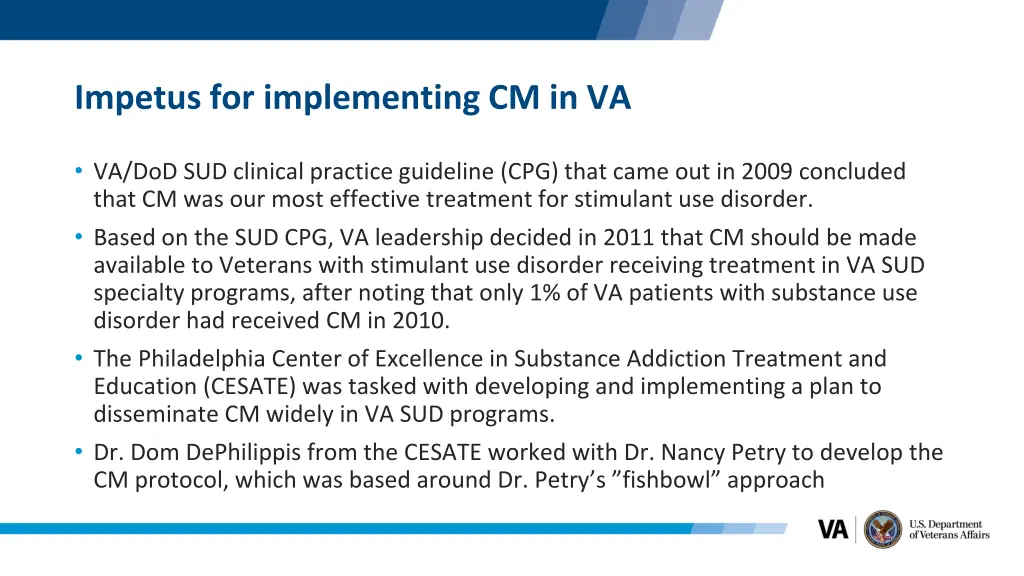 impetus for implementing cm in va