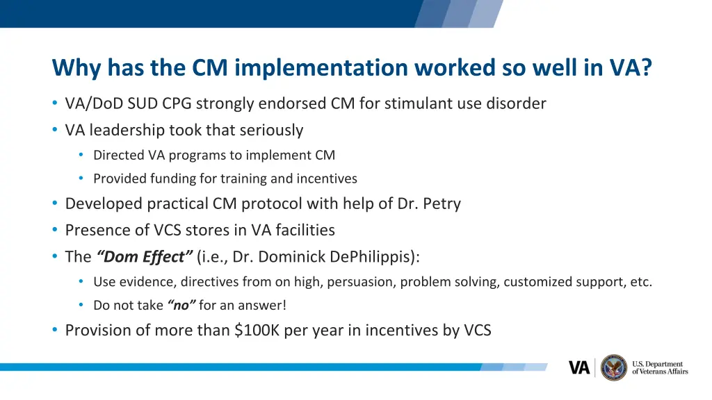 why has the cm implementation worked so well in va