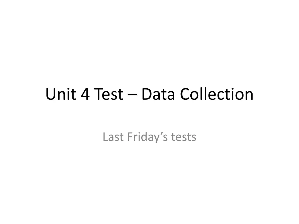 unit 4 test data collection