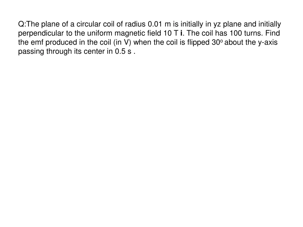 q the plane of a circular coil of radius