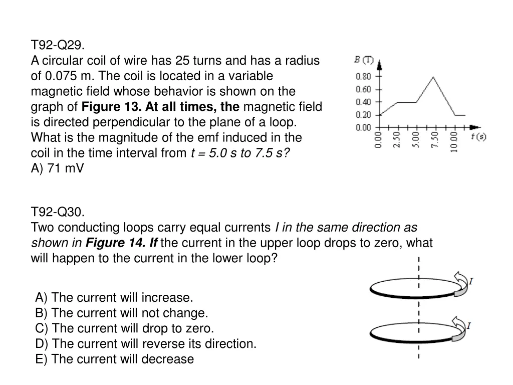 t92 q29 a circular coil of wire has 25 turns