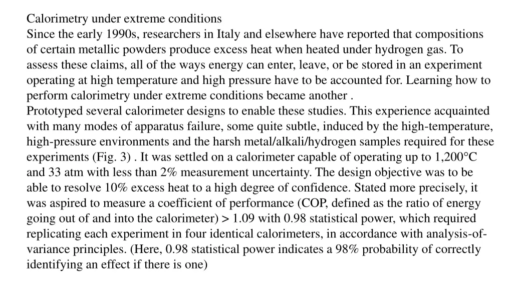 calorimetry under extreme conditions since