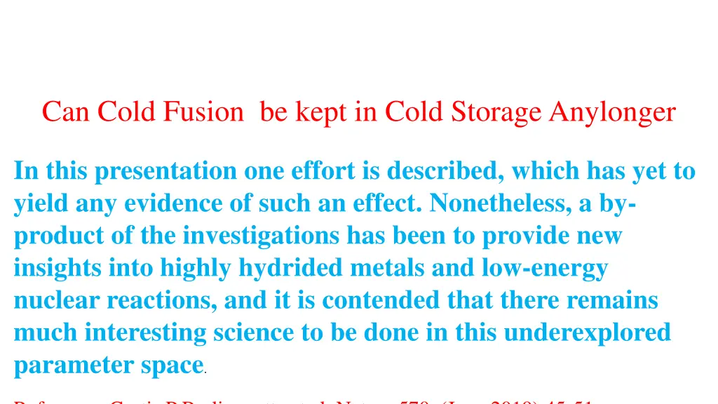 can cold fusion be kept in cold storage anylonger