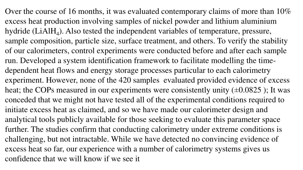 over the course of 16 months it was evaluated