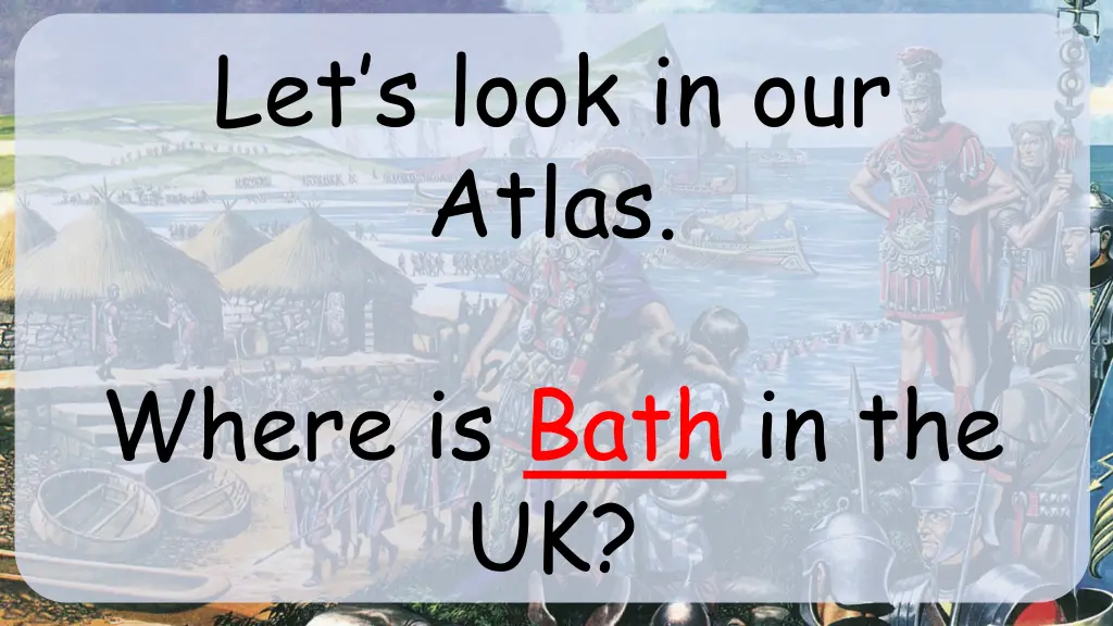 let s look in our atlas