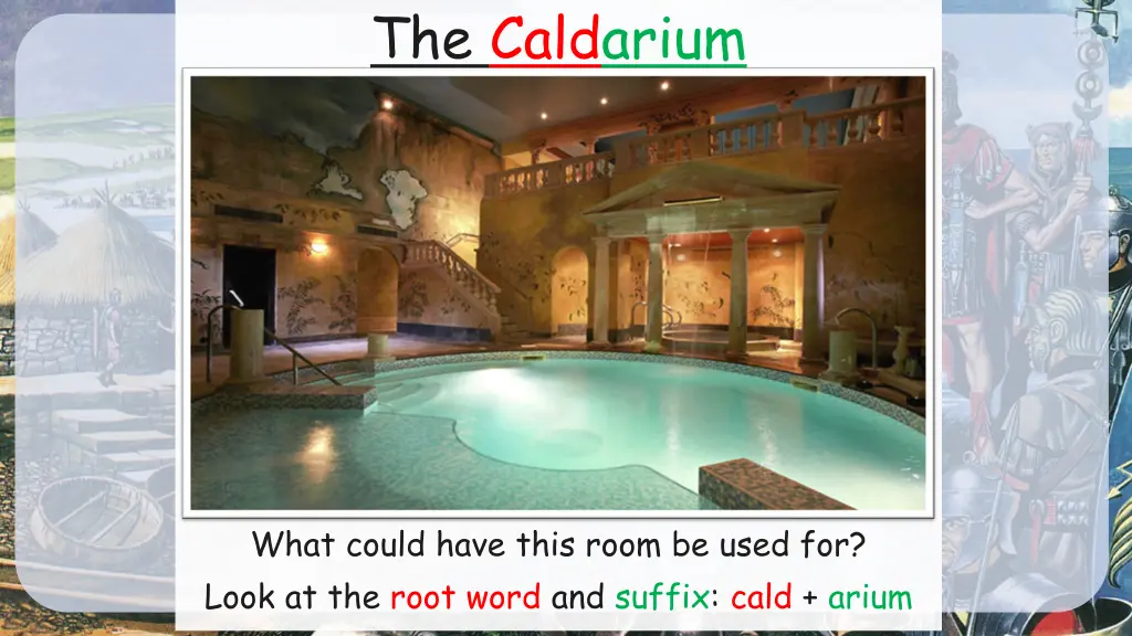 the caldarium