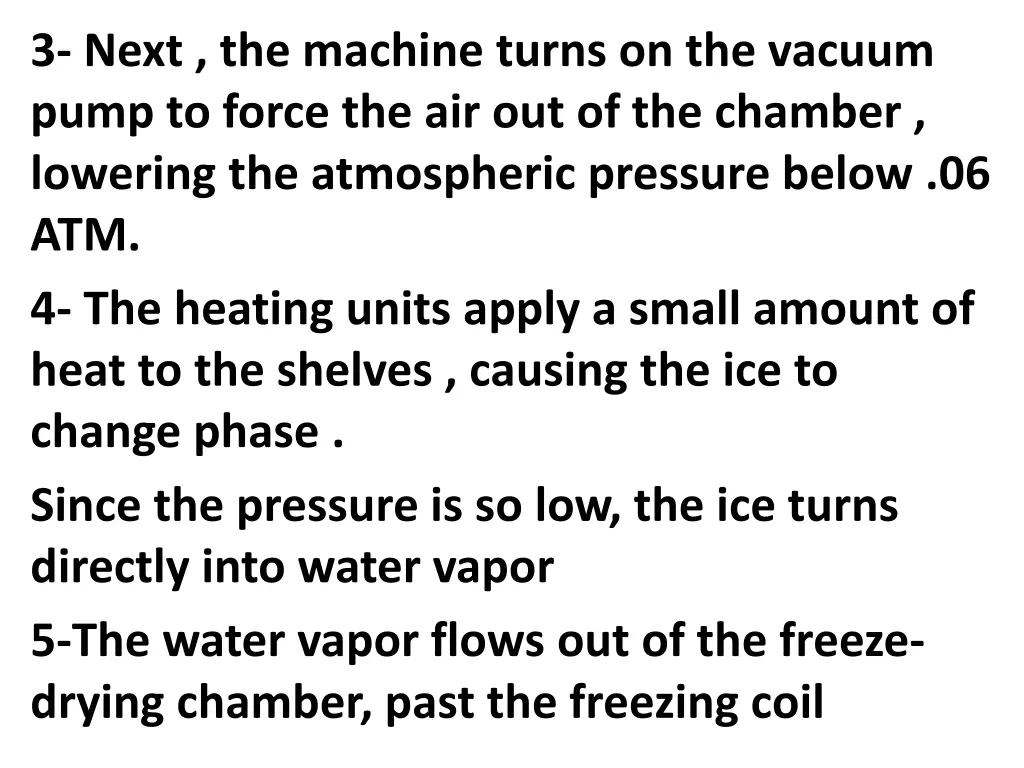 3 next the machine turns on the vacuum pump