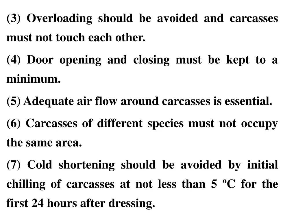 3 overloading should be avoided and carcasses