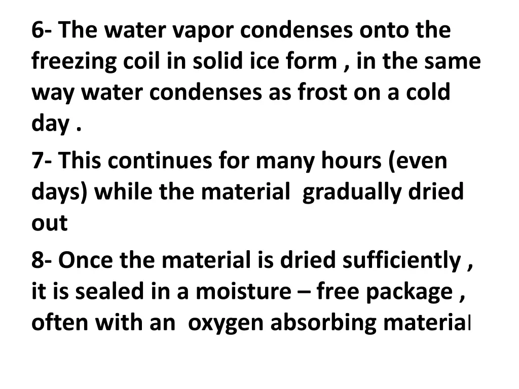 6 the water vapor condenses onto the freezing