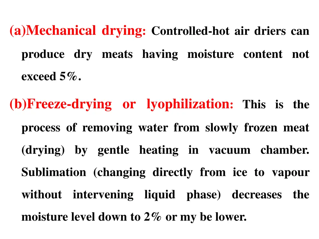 a mechanical drying controlled hot air driers can