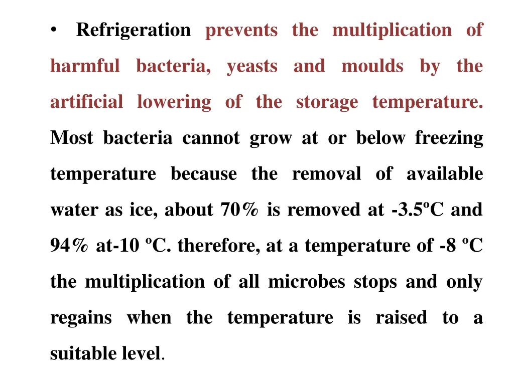 refrigeration prevents the multiplication of