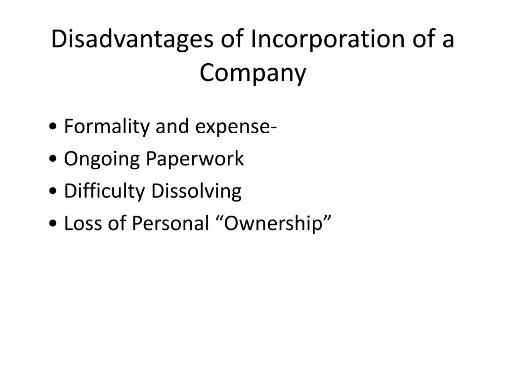 disadvantages of incorporation of a company