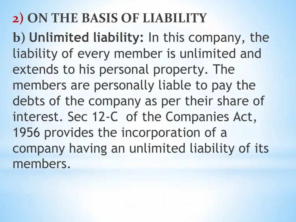 2 on the basis of liability b unlimited liability