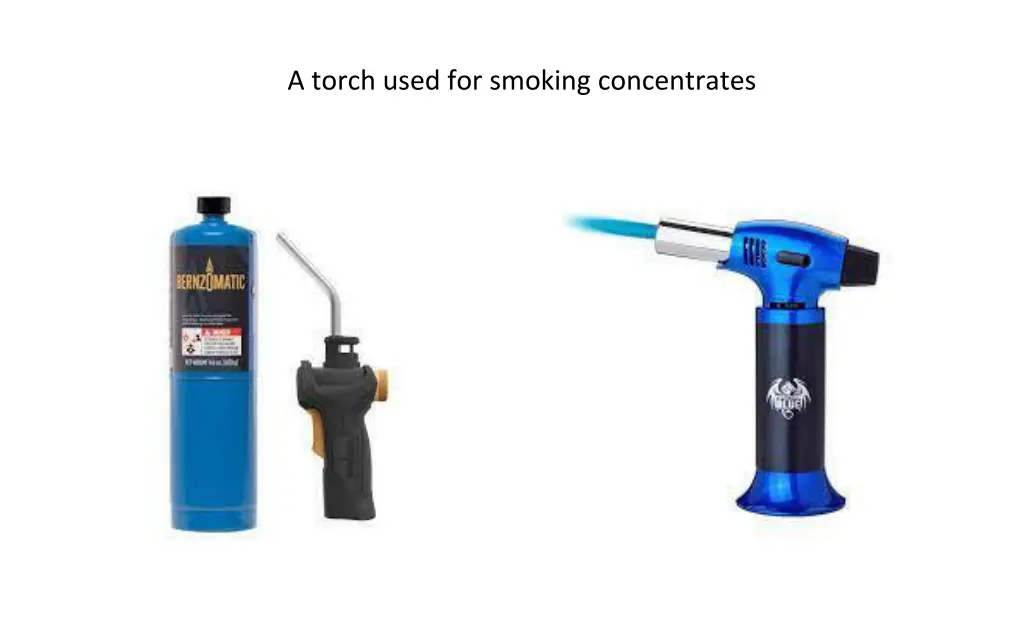 a torch used for smoking concentrates