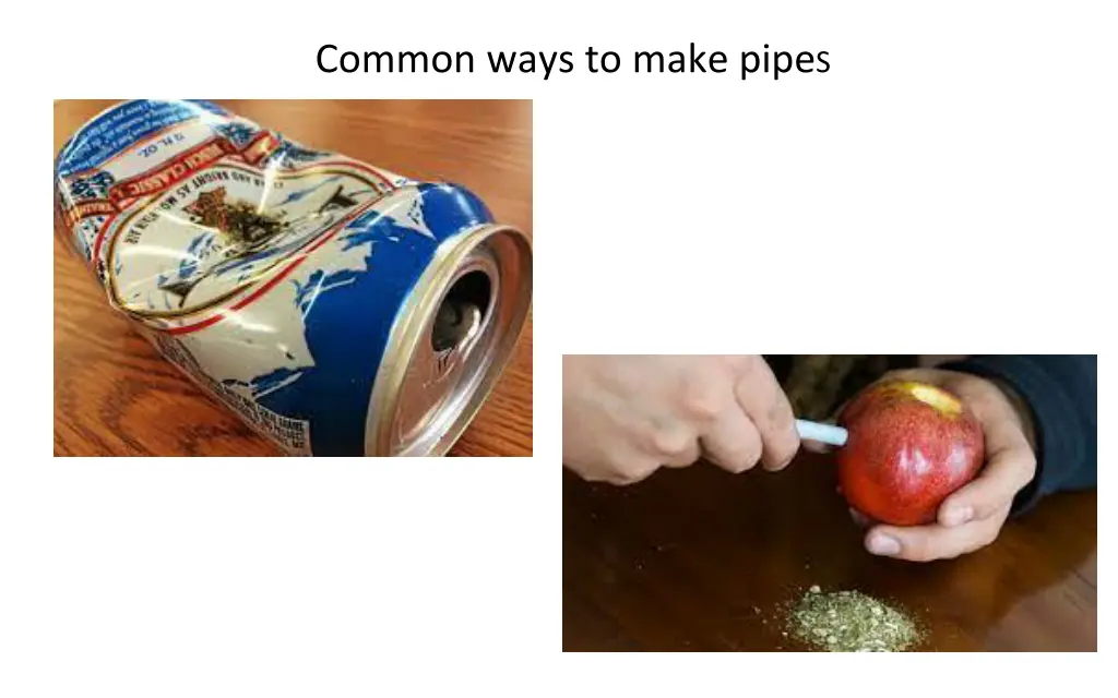 common ways to make pipe s