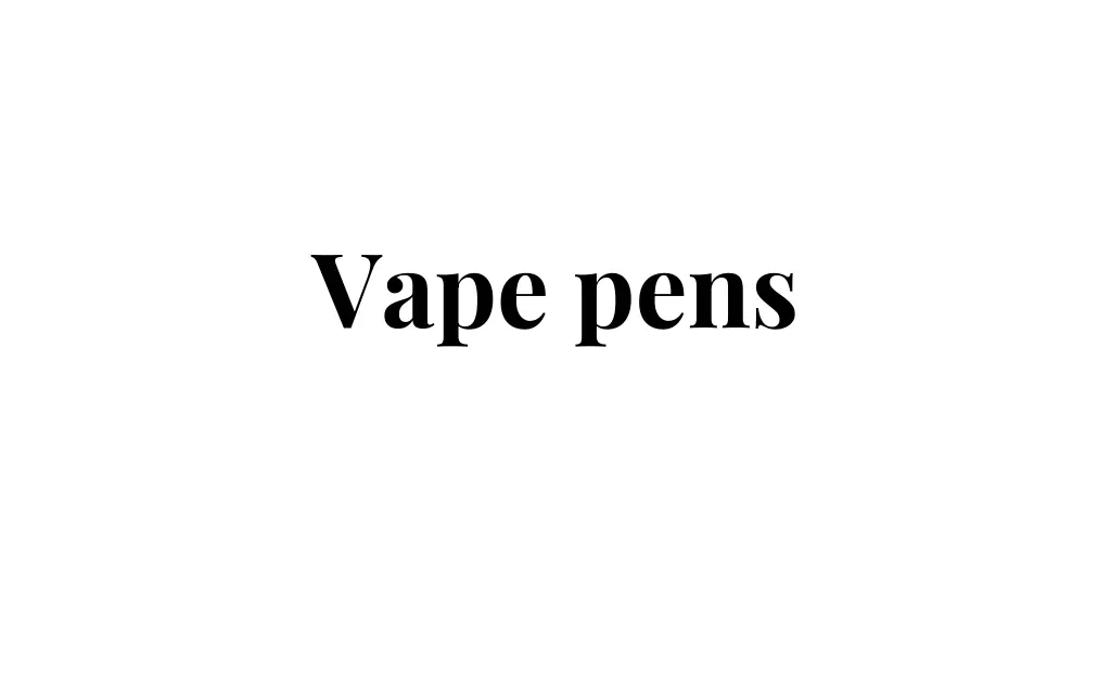 vape pens