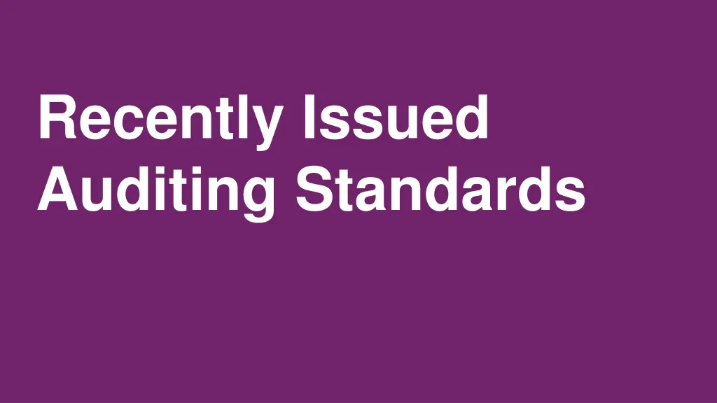 recently issued auditing standards