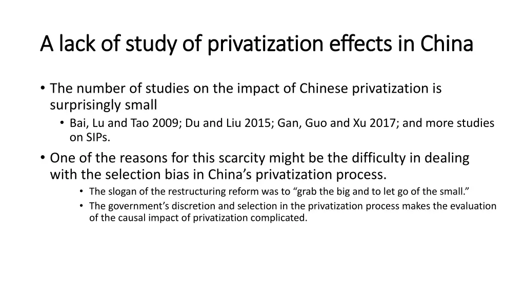 a lack of study of privatization effects in china