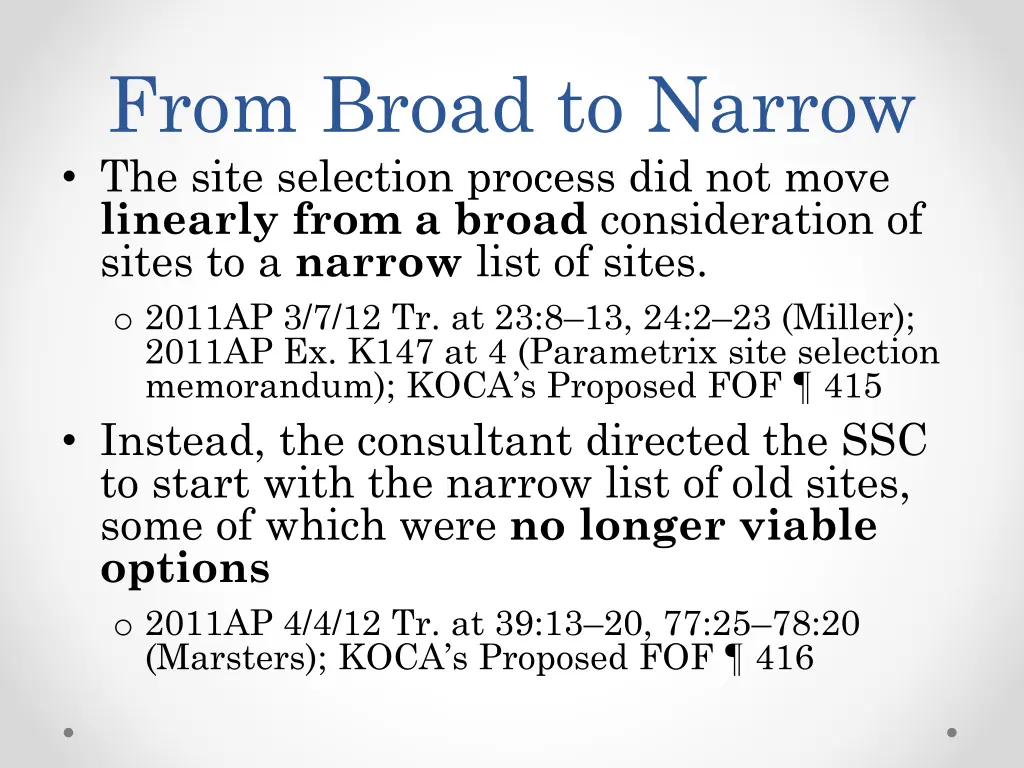 from broad to narrow the site selection process