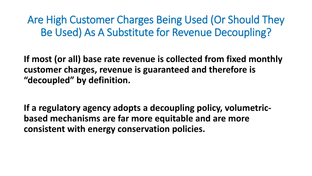 are high customer charges being used or should