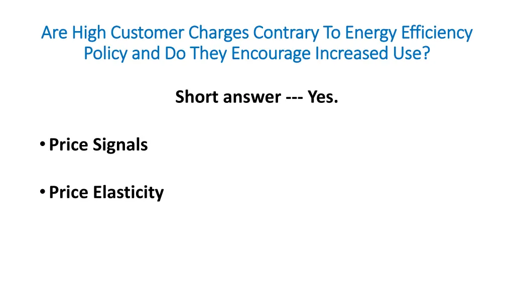 are high customer charges contrary to energy