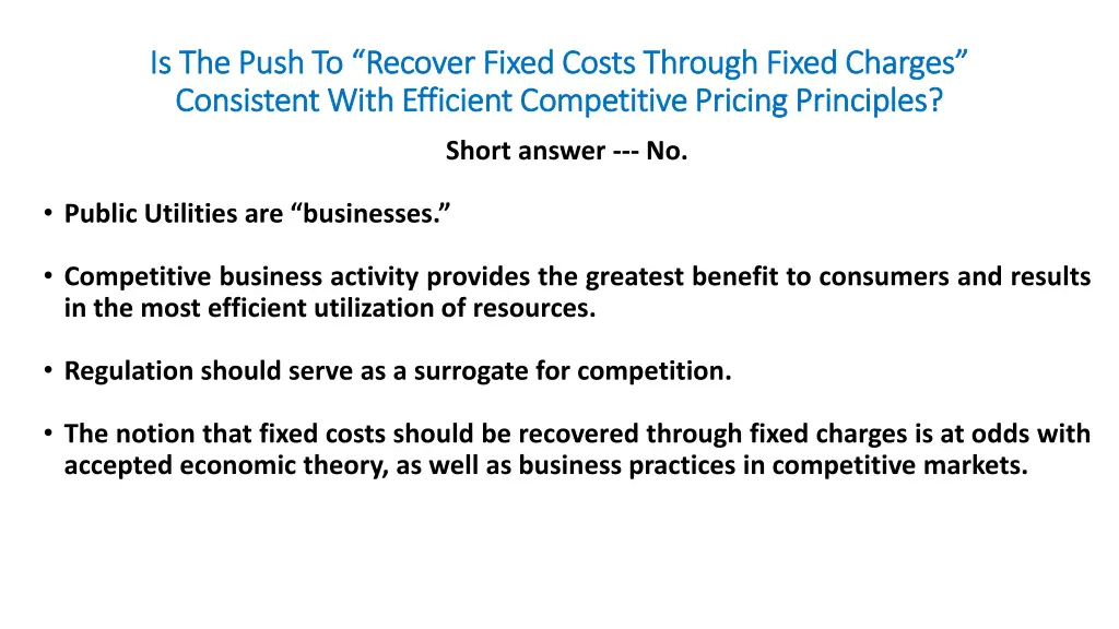 is the push to recover fixed costs through fixed