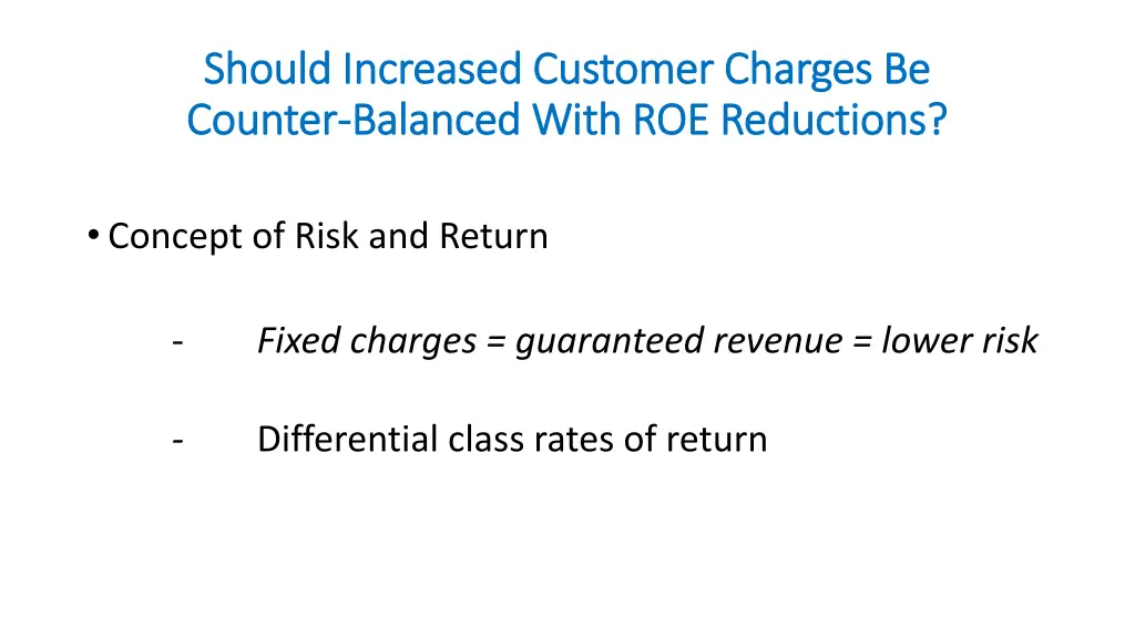 should increased customer charges be should