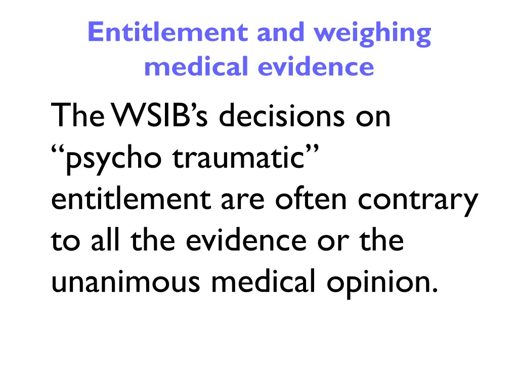 entitlement and weighing medical evidence