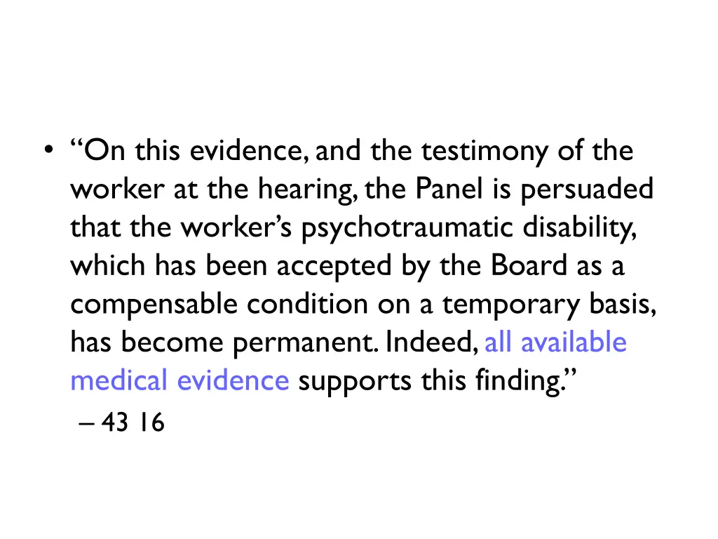 on this evidence and the testimony of the worker