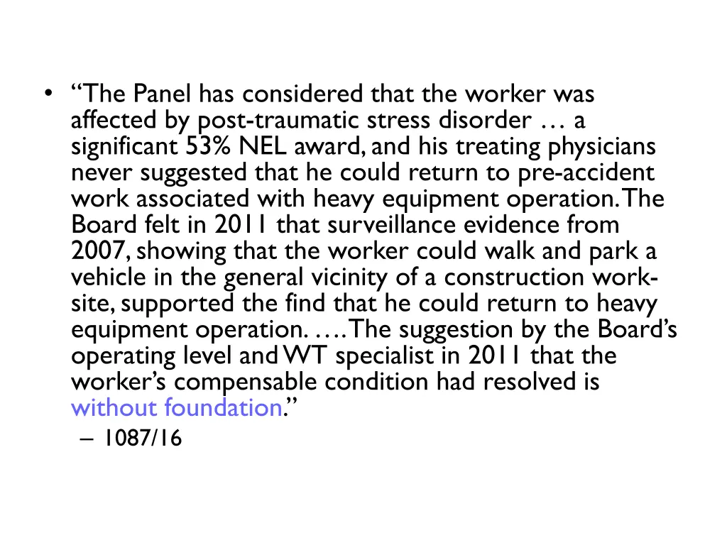 the panel has considered that the worker