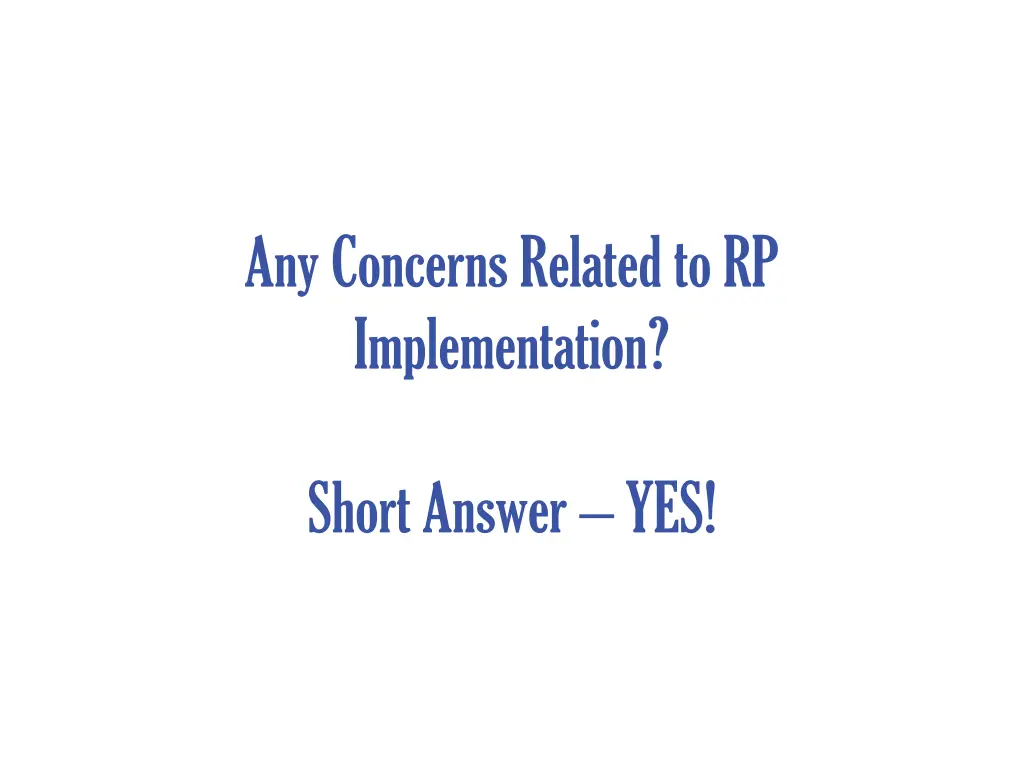 any concerns related to rp implementation