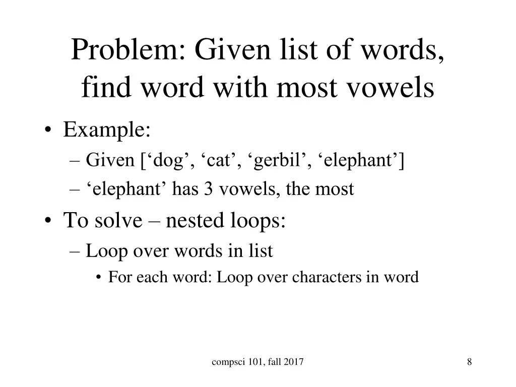 problem given list of words find word with most