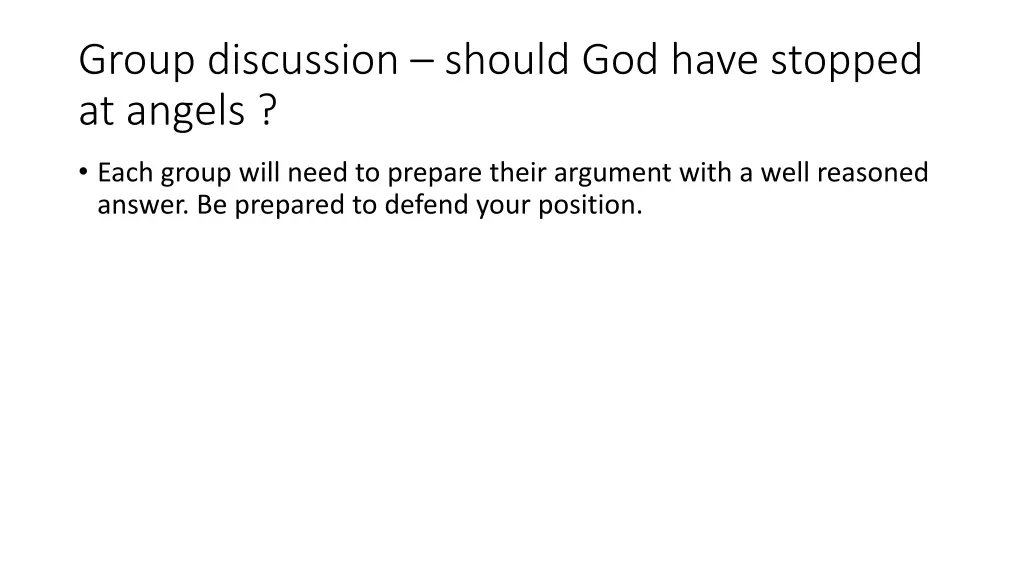 group discussion should god have stopped at angels