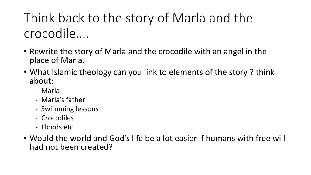 think back to the story of marla and the crocodile