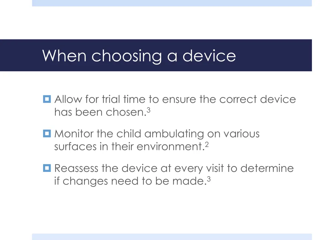 when choosing a device