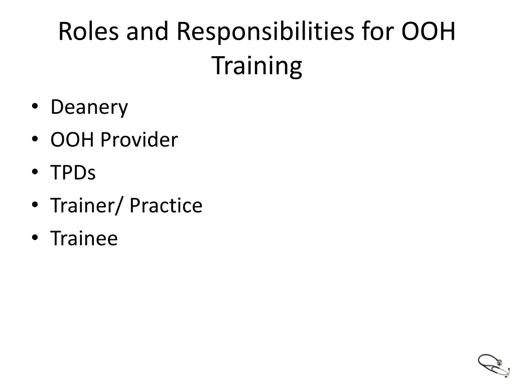 roles and responsibilities for ooh training