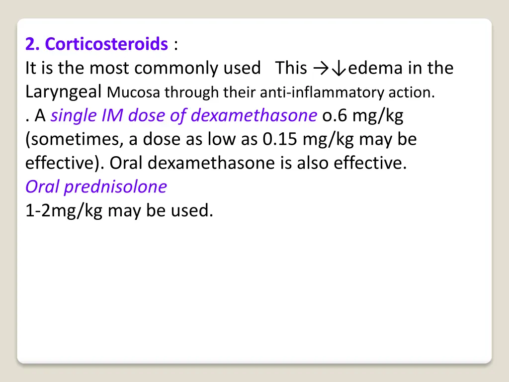 2 corticosteroids it is the most commonly used