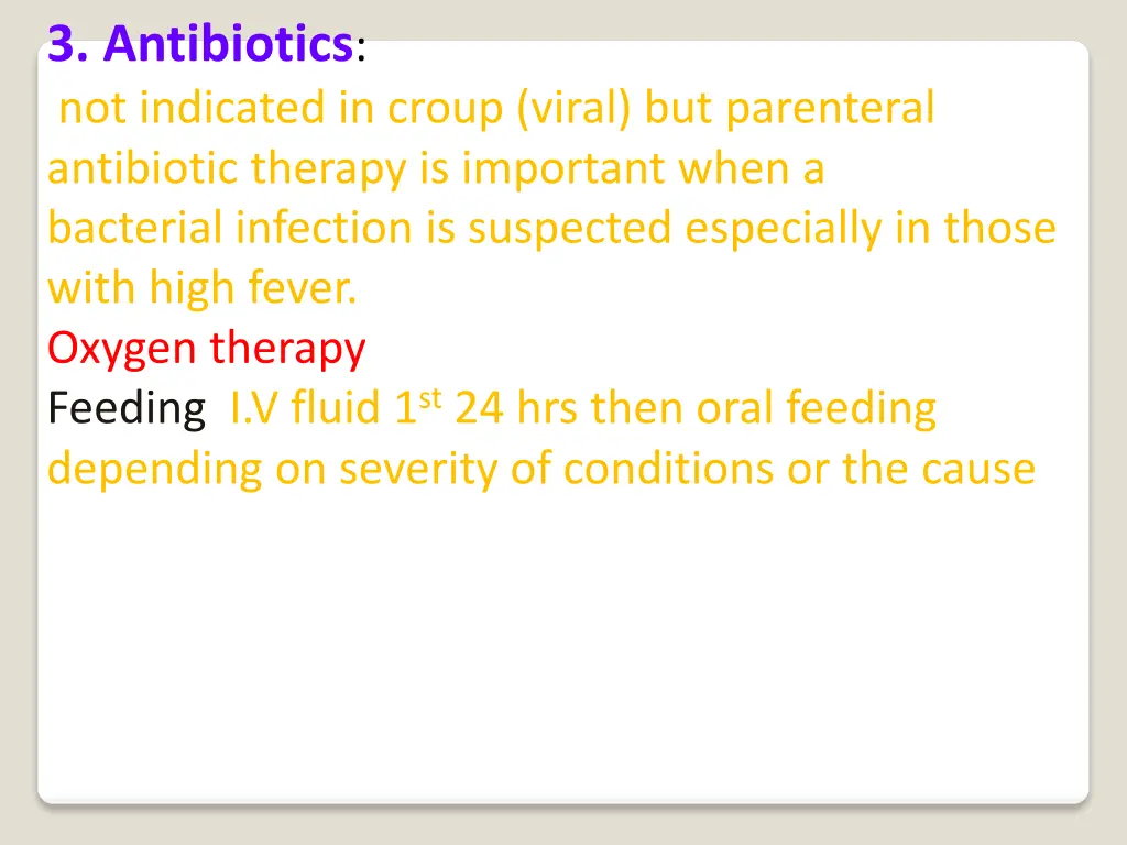 3 antibiotics not indicated in croup viral