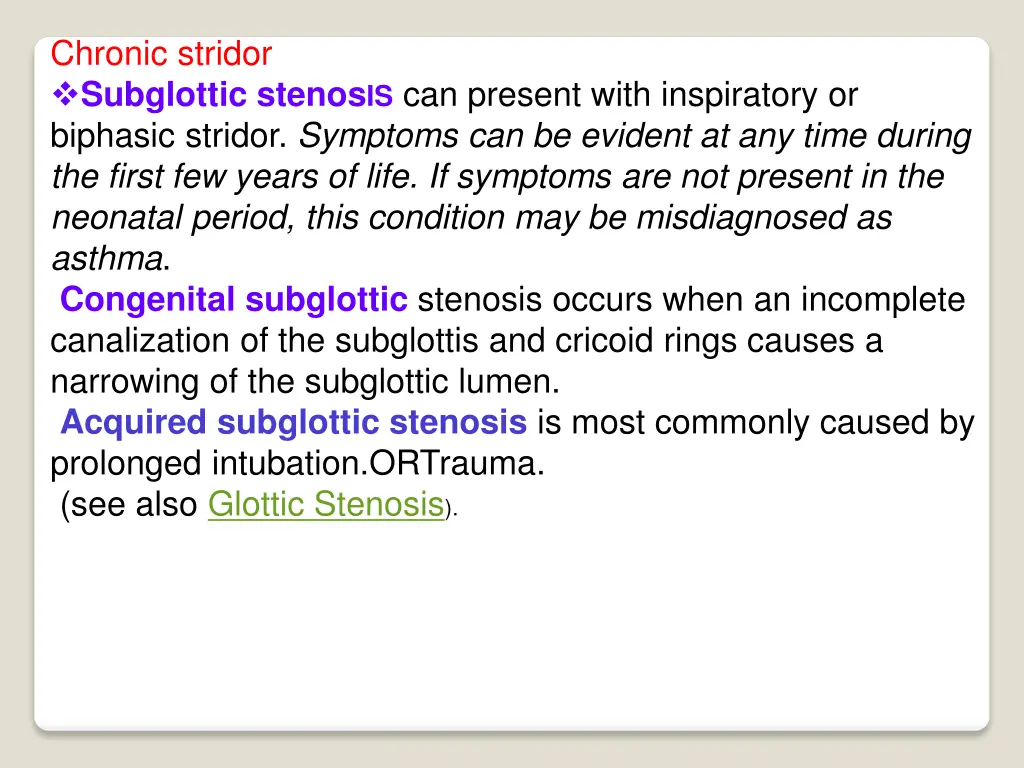 chronic stridor subglottic stenos is can present