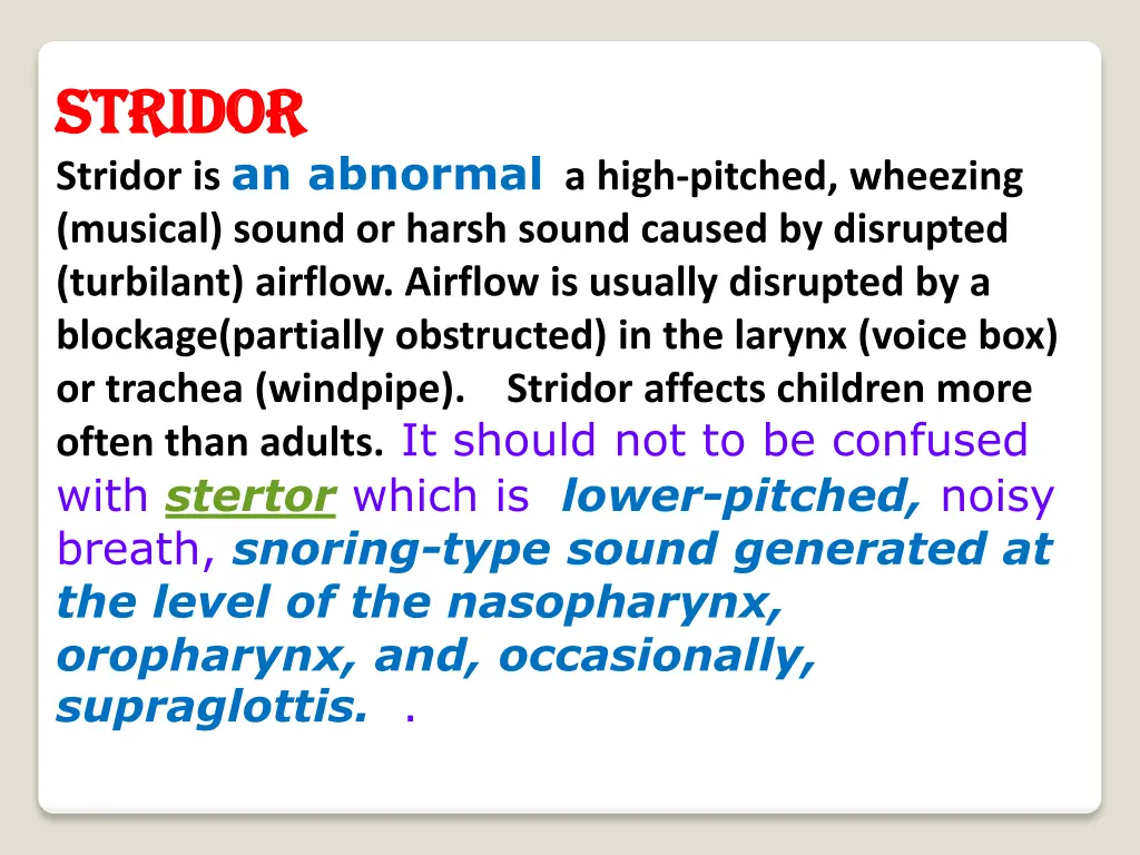 stridor stridor stridor is an abnormal a high