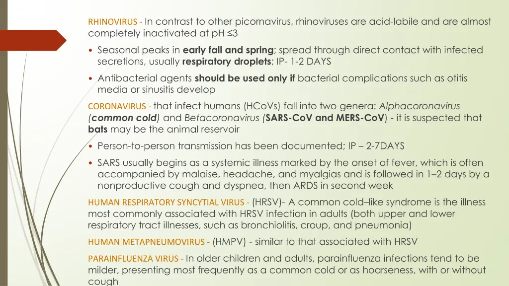 rhinovirus in contrast to other picornavirus