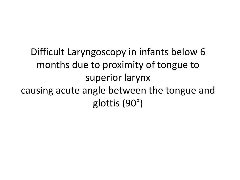 difficult laryngoscopy in infants below 6 months