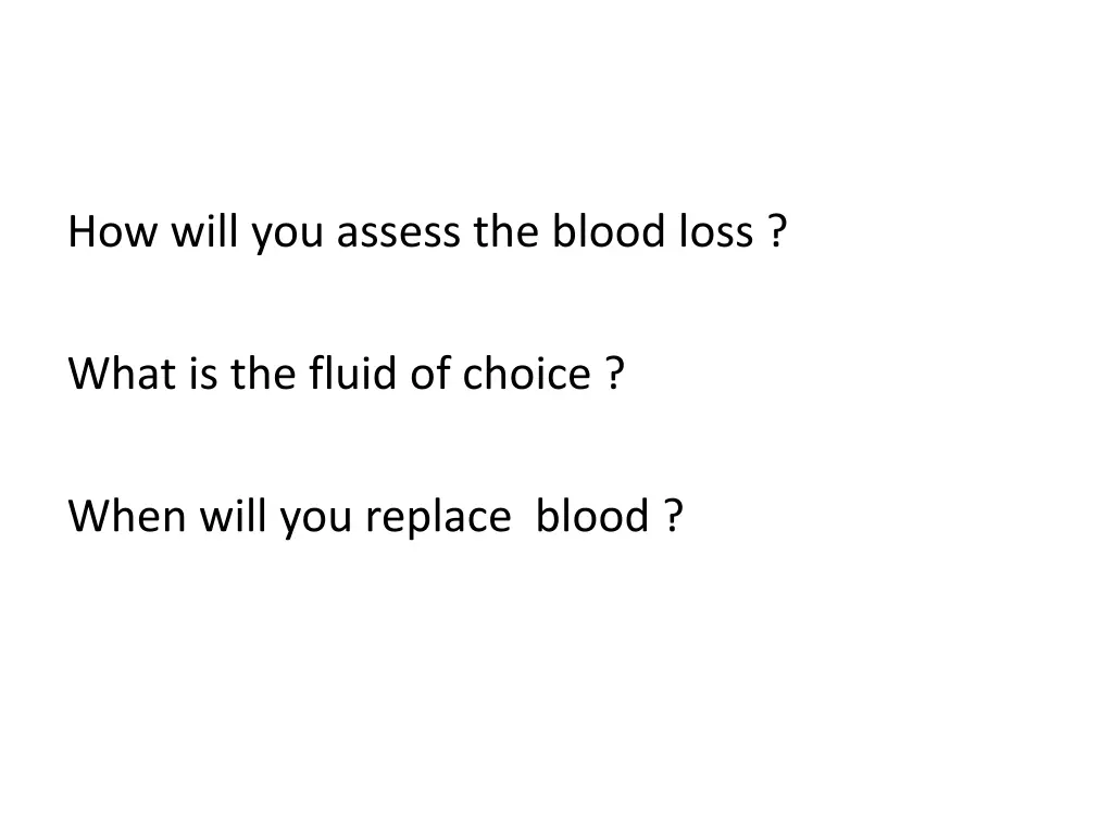 how will you assess the blood loss