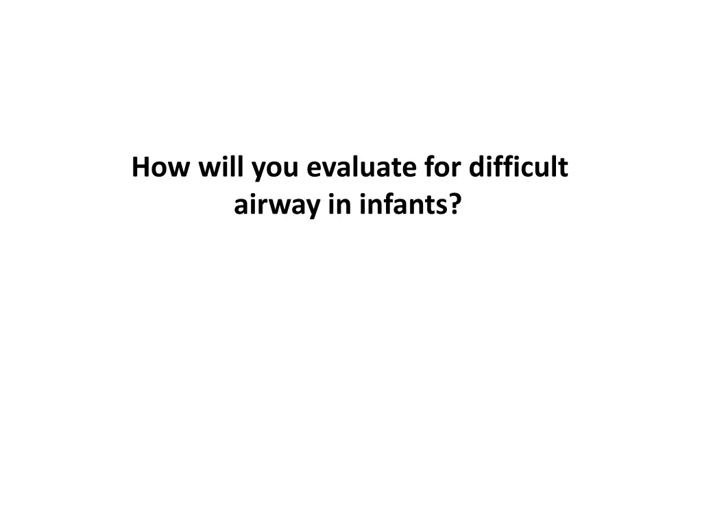 how will you evaluate for difficult airway