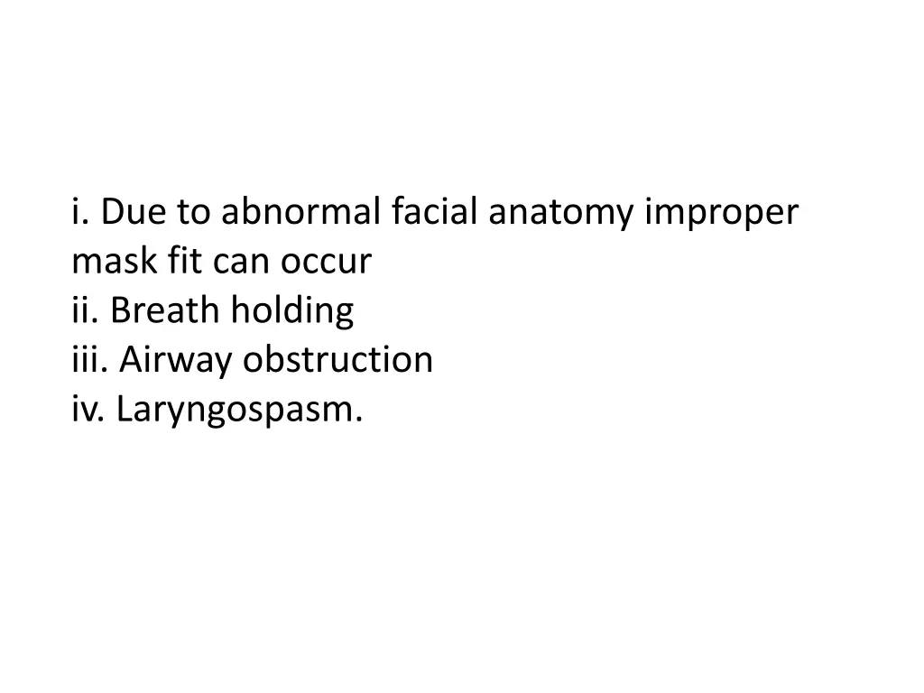 i due to abnormal facial anatomy improper mask