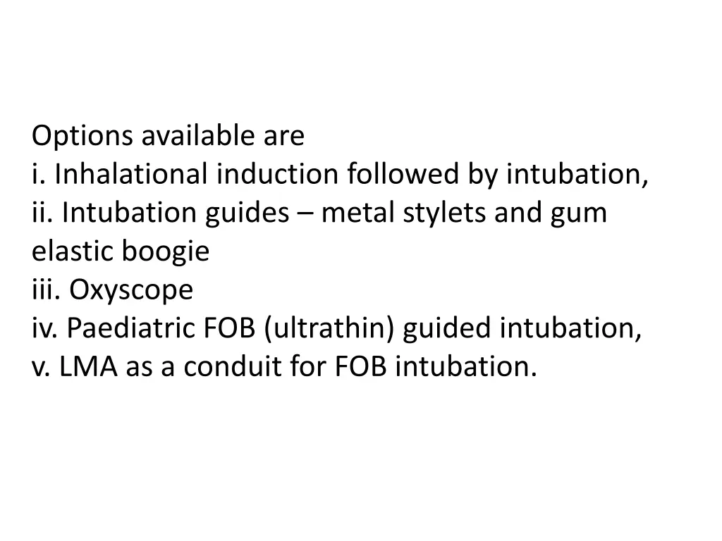 options available are i inhalational induction