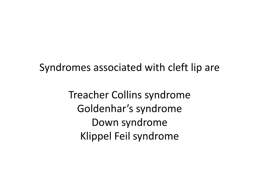 syndromes associated with cleft lip are treacher